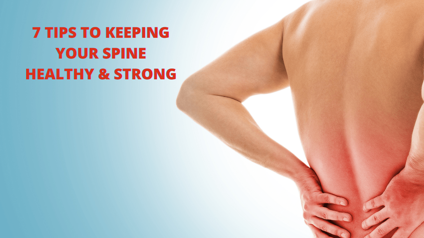 7 TIPS TO KEEPING YOUR SPINE HEALTHY AND STRONG post thumbnail image